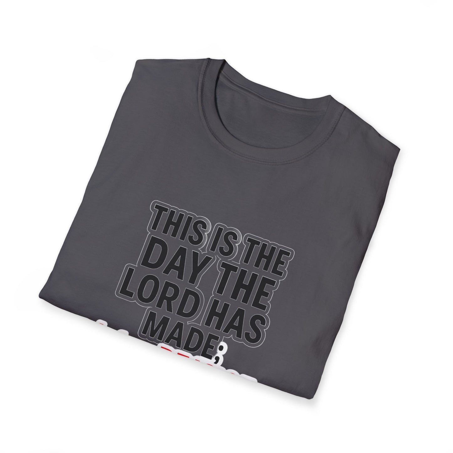 Christian T-Shirt — "This Is The Day" Psalm 118:24 Inspirational Tee