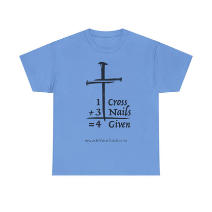 Powerful Faith Tee — “1 Cross + 3 Nails = Forgiven” Christian T-Shirt