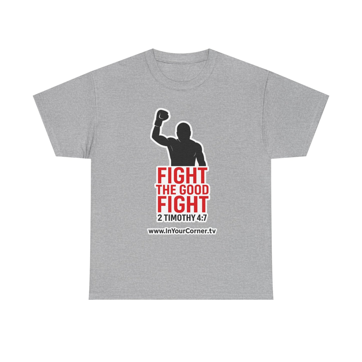 T-Shirt — "Fight the Good Fight" 2 Timothy 4:7 Inspirational Boxing Faith Tee