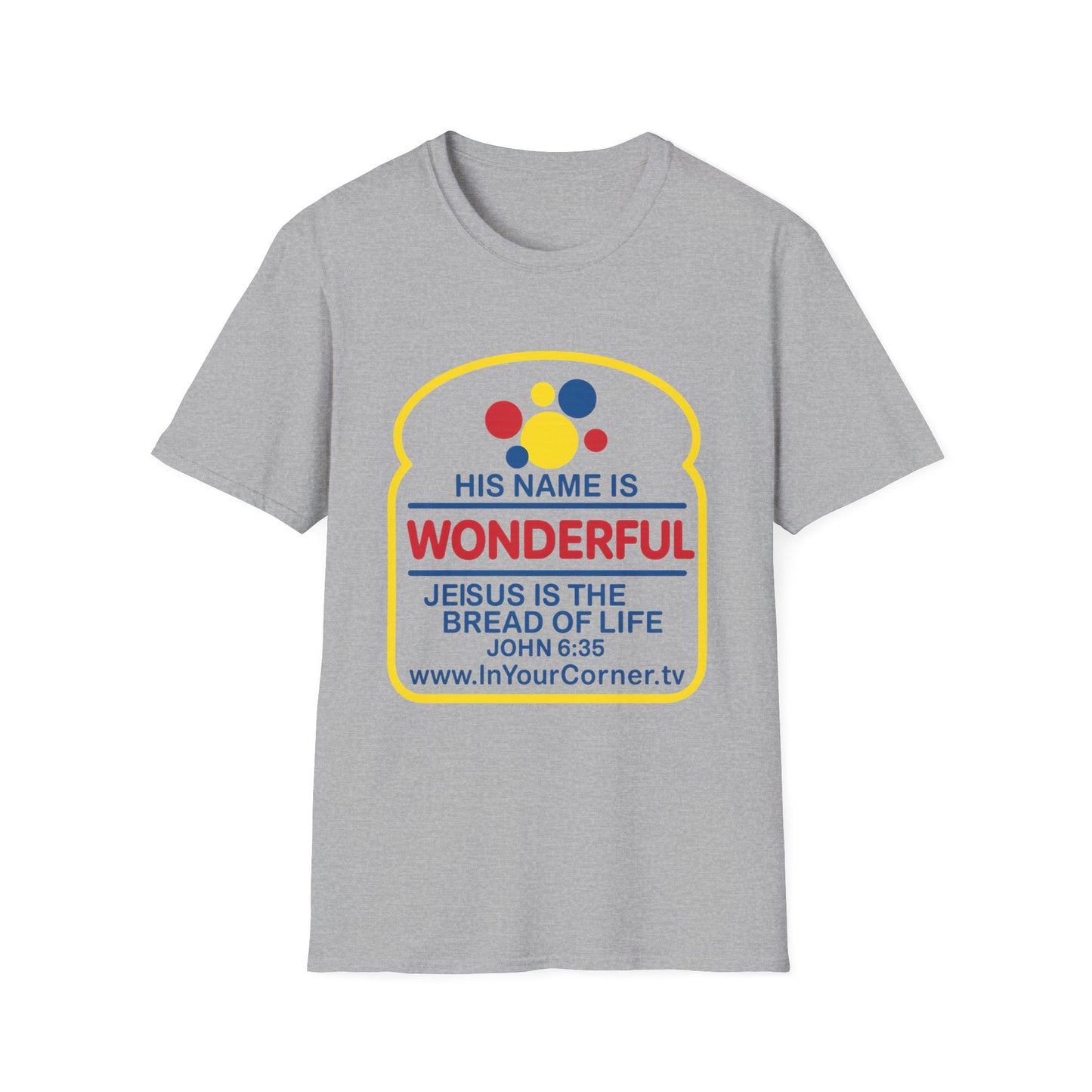 His Name Is Wonderful Christian T-Shirt — "Jesus is the Bread of Life" Scripture Tee