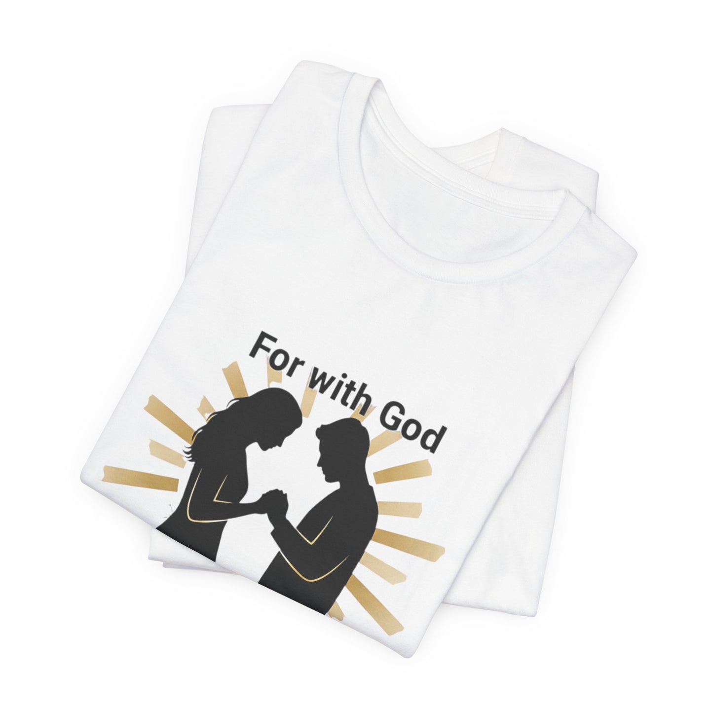 “With God Nothing Is Impossible” T-Shirt