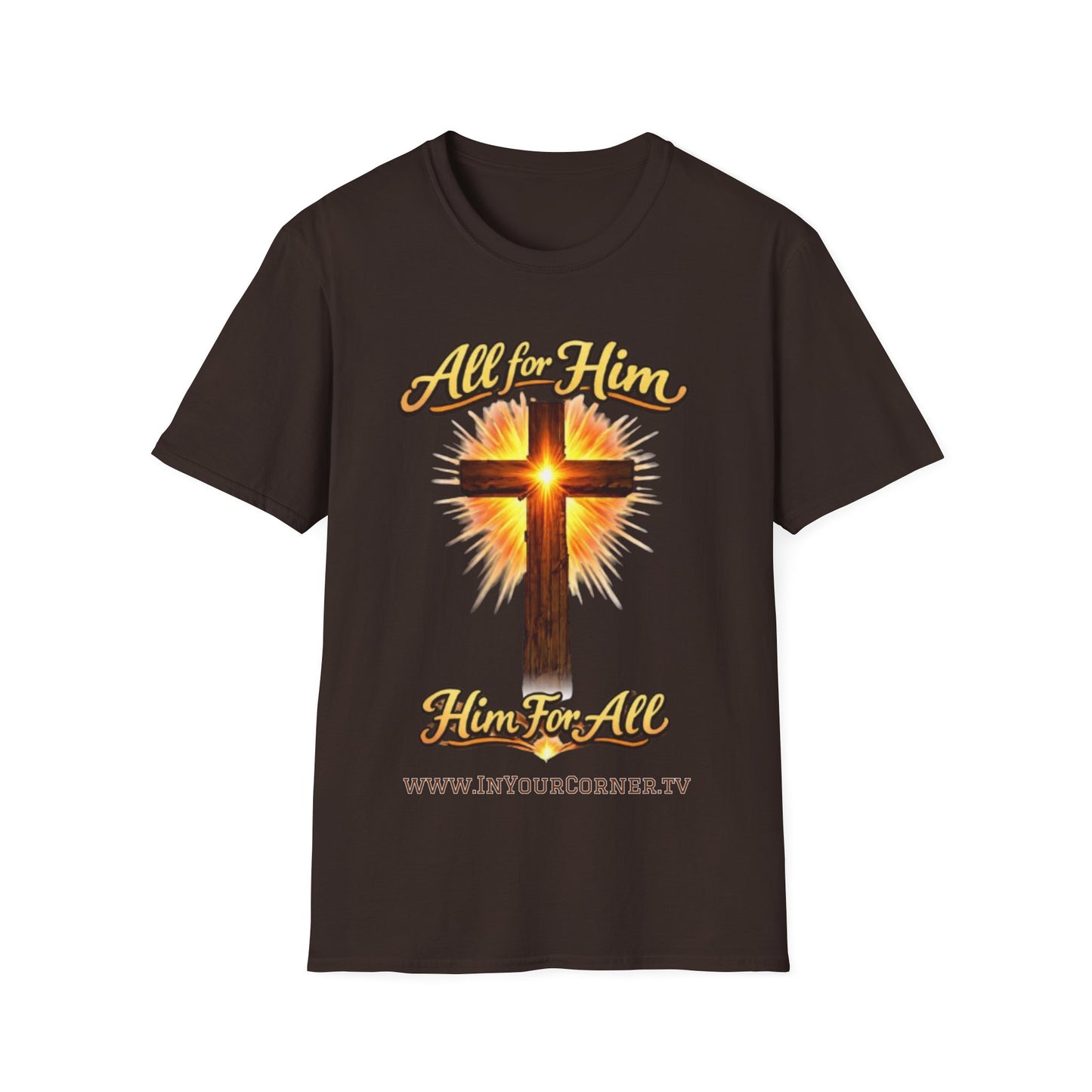 Christian Cross T-Shirt — "All For Him, Him For All" Faith Graphic Tee