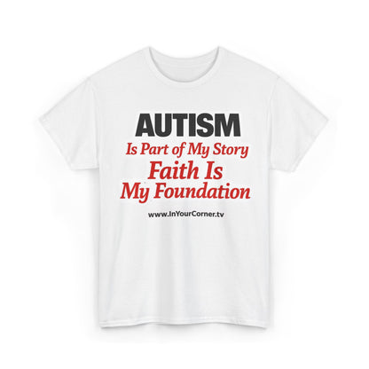 Autism Is Part of My Story Faith Is My Foundation T‑Shirt