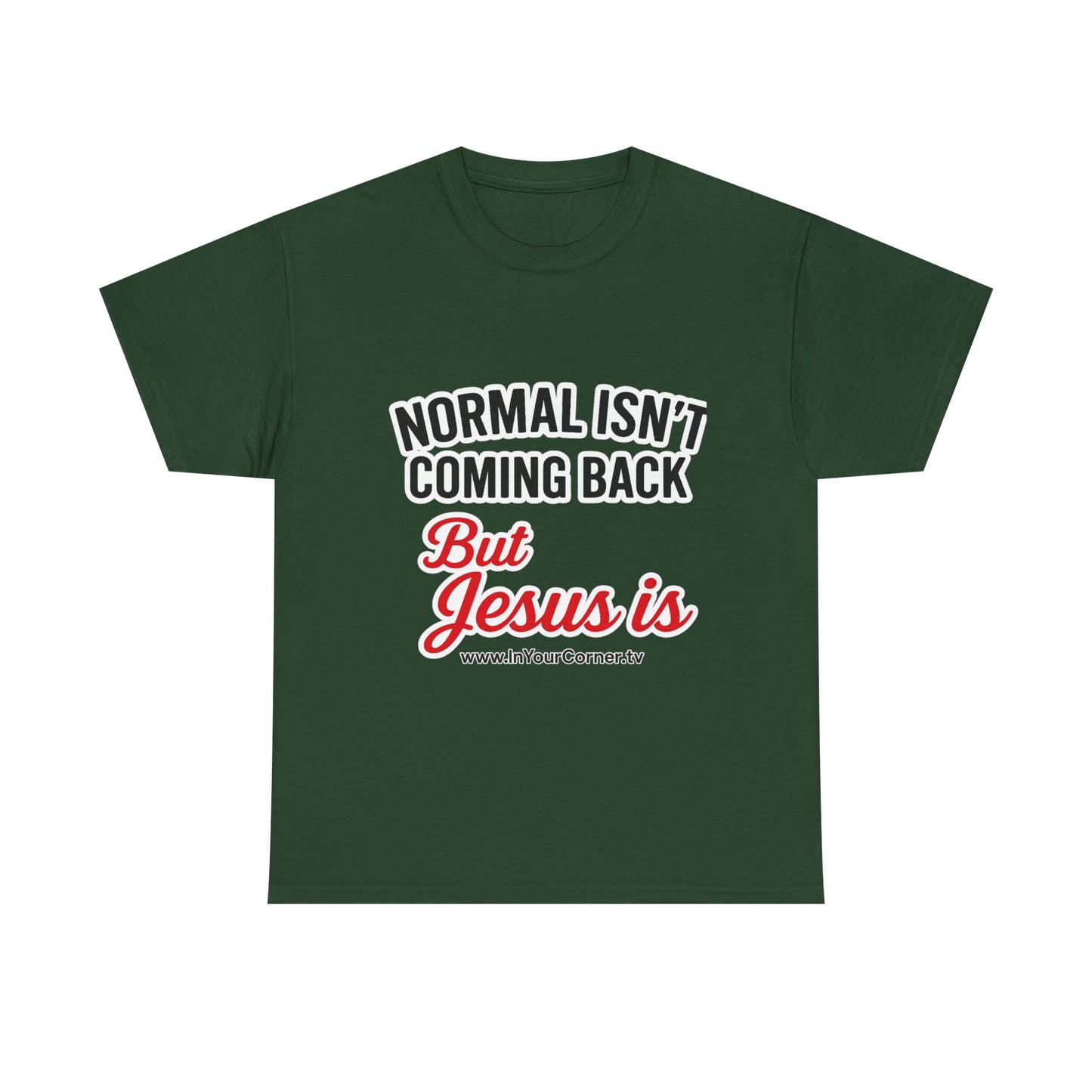 Jesus Is Coming T-Shirt — “Normal Isn't Coming Back” Christian Faith Tee