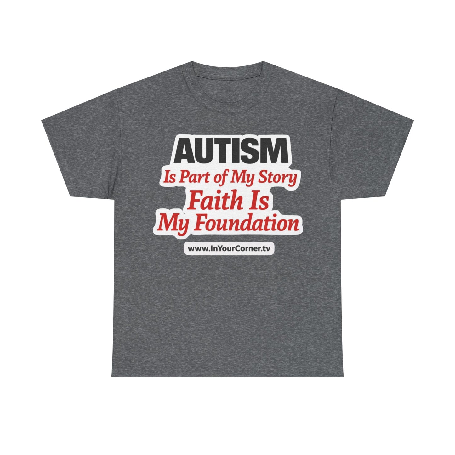 Autism Is Part of My Story Faith Is My Foundation T‑Shirt