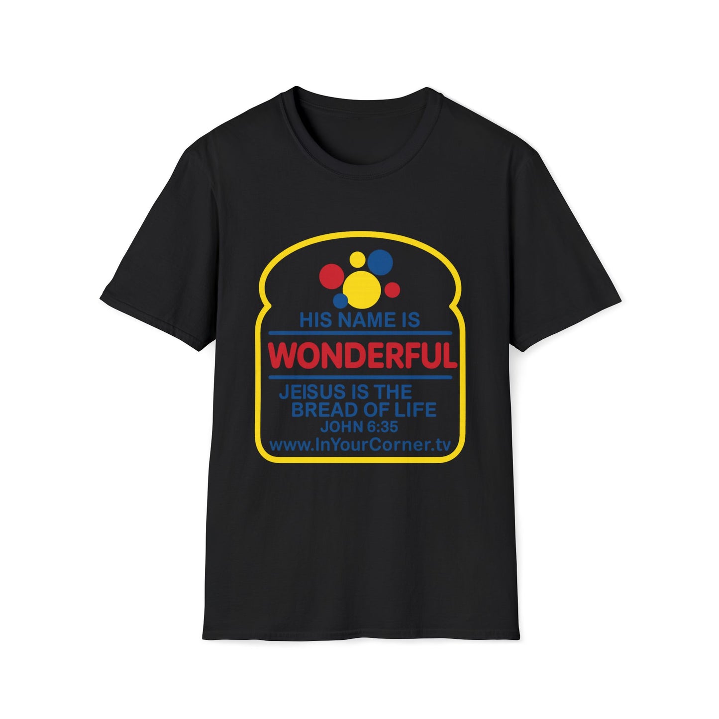 His Name Is Wonderful Christian T-Shirt — "Jesus is the Bread of Life" Scripture Tee