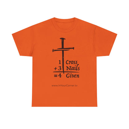 Powerful Faith Tee — “1 Cross + 3 Nails = Forgiven” Christian T-Shirt