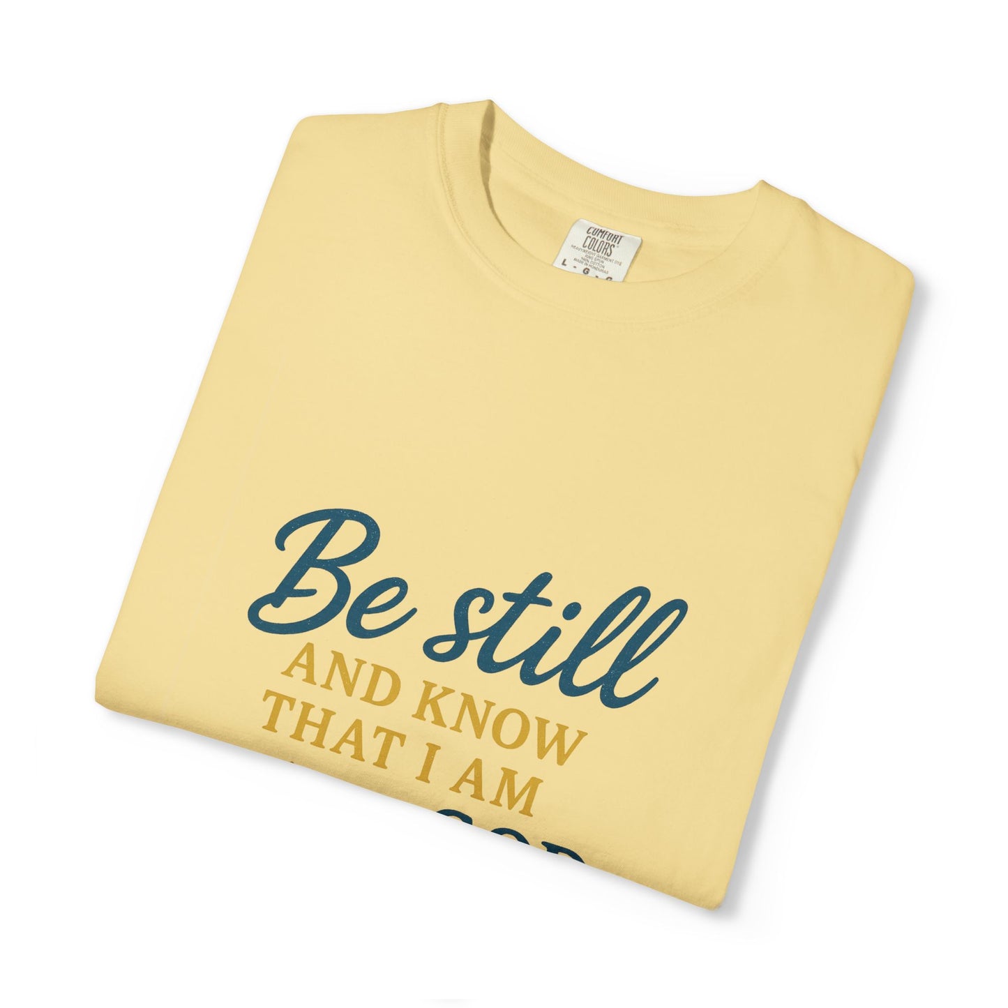 Be Still Psalm 46:10 T-Shirt — Christian Faith Graphic Tee