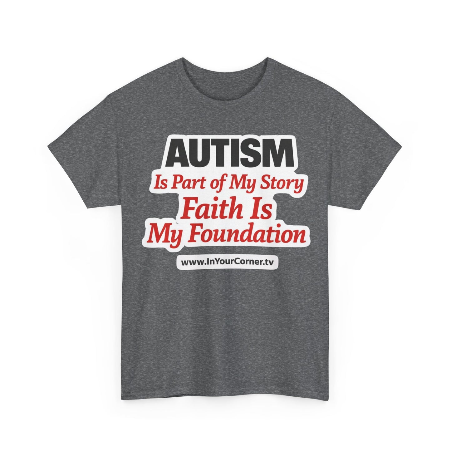 Autism Is Part of My Story Faith Is My Foundation T‑Shirt