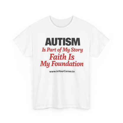 Autism Is Part of My Story Faith Is My Foundation T‑Shirt