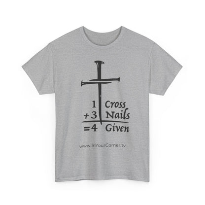 Powerful Faith Tee — “1 Cross + 3 Nails = Forgiven” Christian T-Shirt