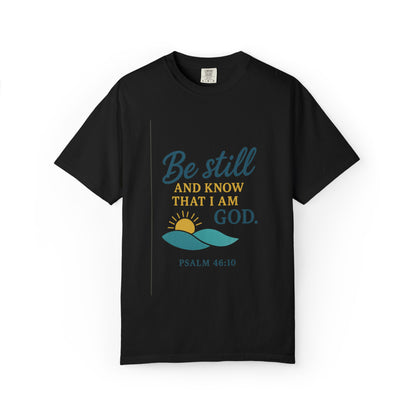 Be Still Psalm 46:10 T-Shirt — Christian Faith Graphic Tee