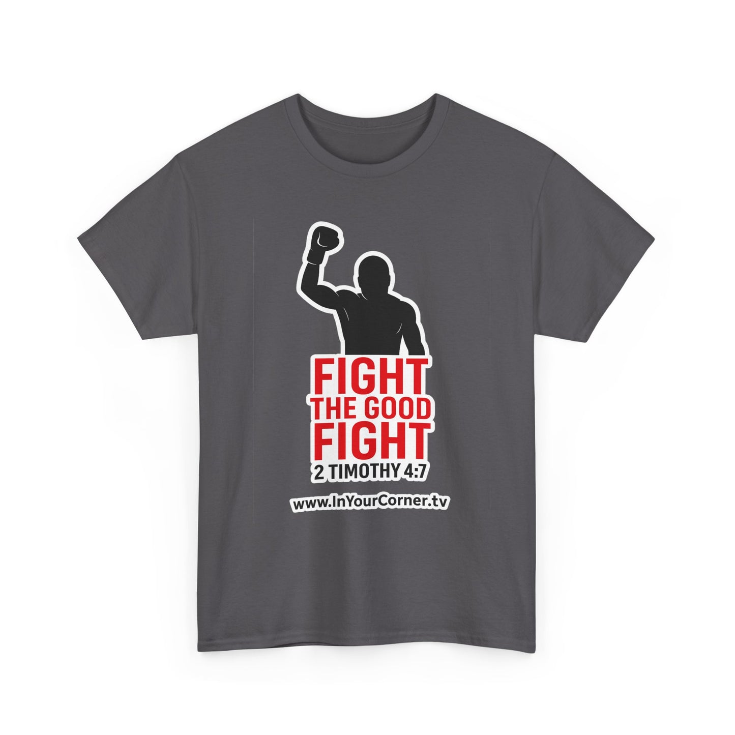 T-Shirt — "Fight the Good Fight" 2 Timothy 4:7 Inspirational Boxing Faith Tee