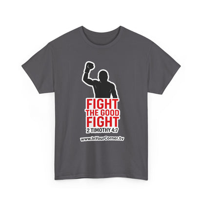 T-Shirt — "Fight the Good Fight" 2 Timothy 4:7 Inspirational Boxing Faith Tee