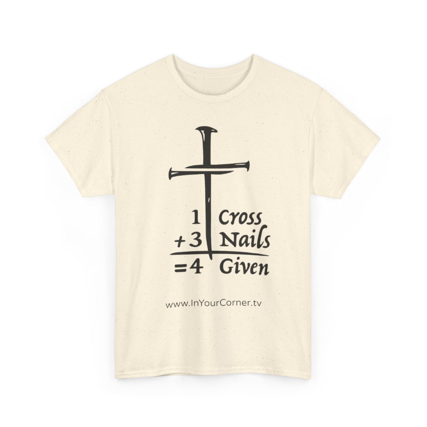 Powerful Faith Tee — “1 Cross + 3 Nails = Forgiven” Christian T-Shirt