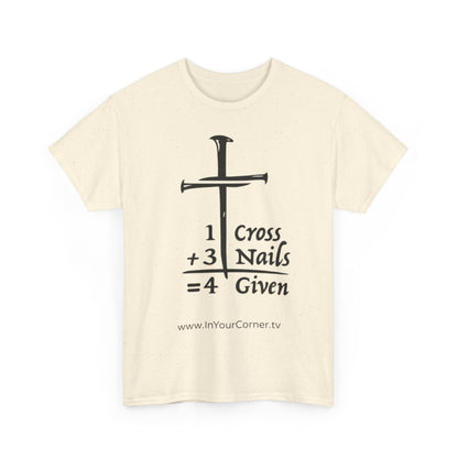 Powerful Faith Tee — “1 Cross + 3 Nails = Forgiven” Christian T-Shirt