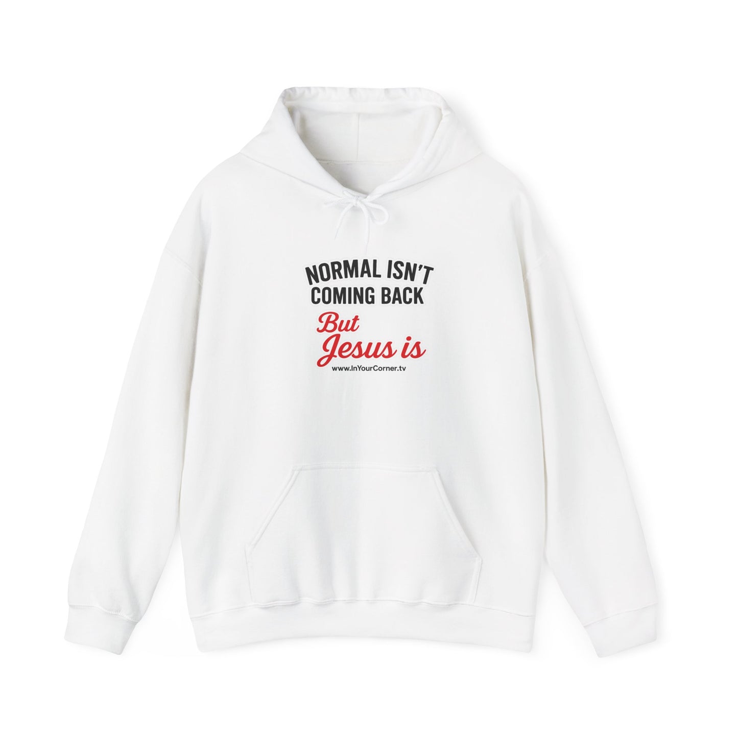 Christian Hoodie – “Normal Isn’t Coming Back But Jesus Is” Inspirational Pullover