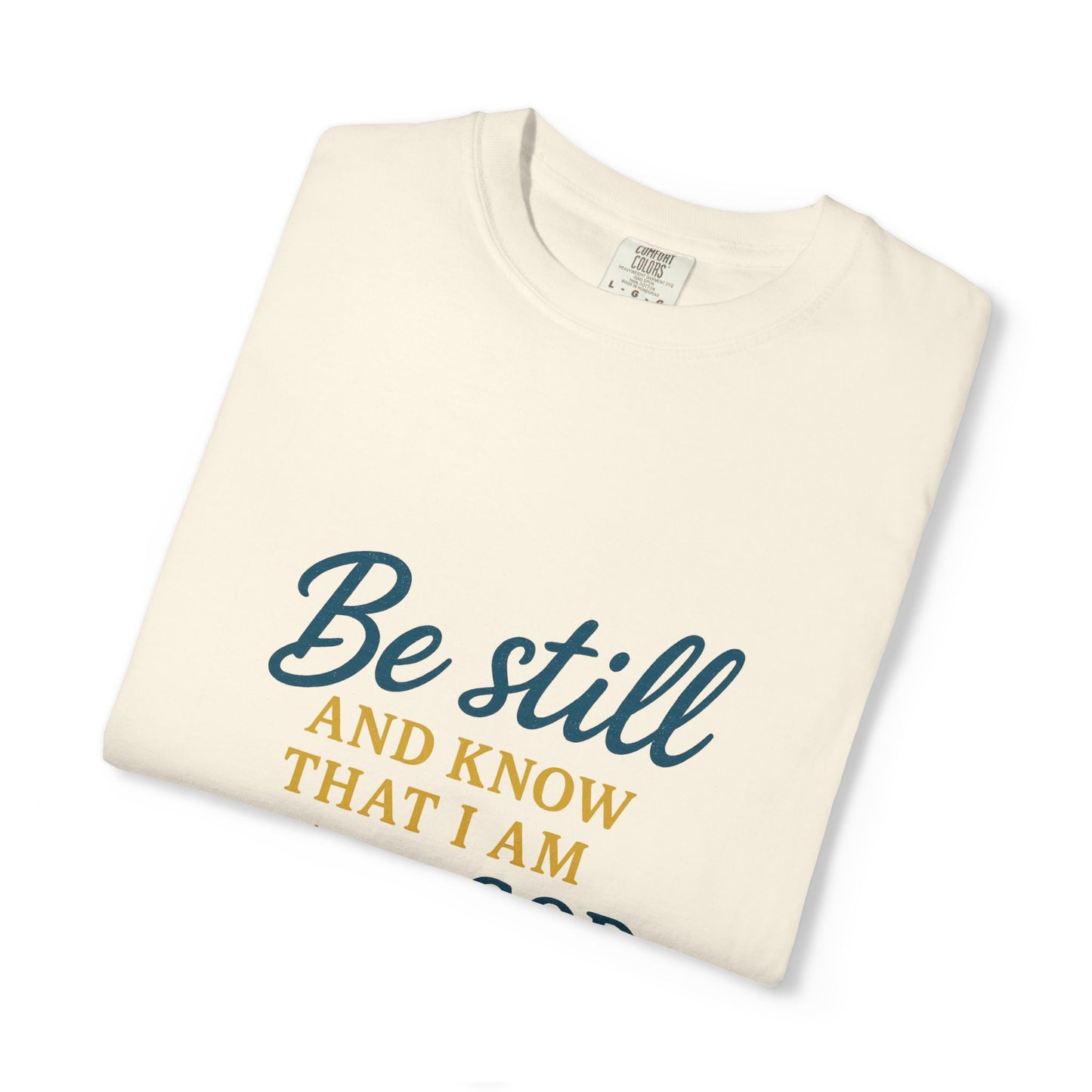 Be Still Psalm 46:10 T-Shirt — Christian Faith Graphic Tee