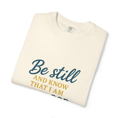 Be Still Psalm 46:10 T-Shirt — Christian Faith Graphic Tee