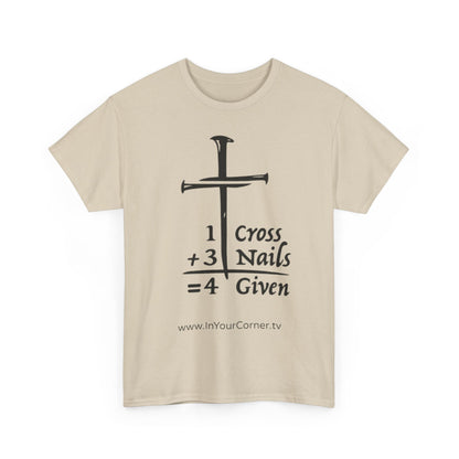 Powerful Faith Tee — “1 Cross + 3 Nails = Forgiven” Christian T-Shirt