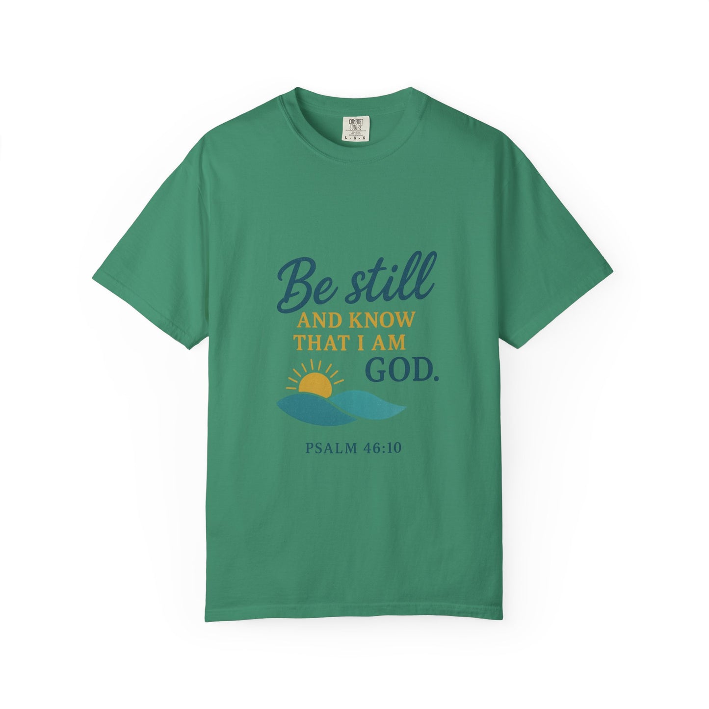 Be Still Psalm 46:10 T-Shirt — Christian Faith Graphic Tee