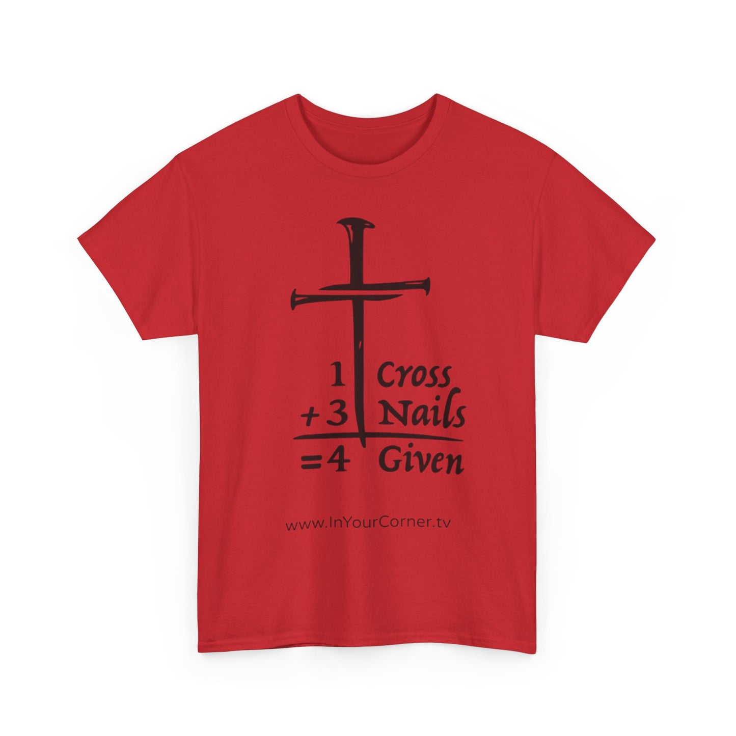 Powerful Faith Tee — “1 Cross + 3 Nails = Forgiven” Christian T-Shirt