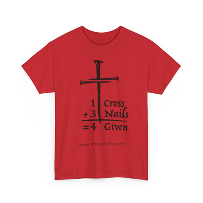 Powerful Faith Tee — “1 Cross + 3 Nails = Forgiven” Christian T-Shirt