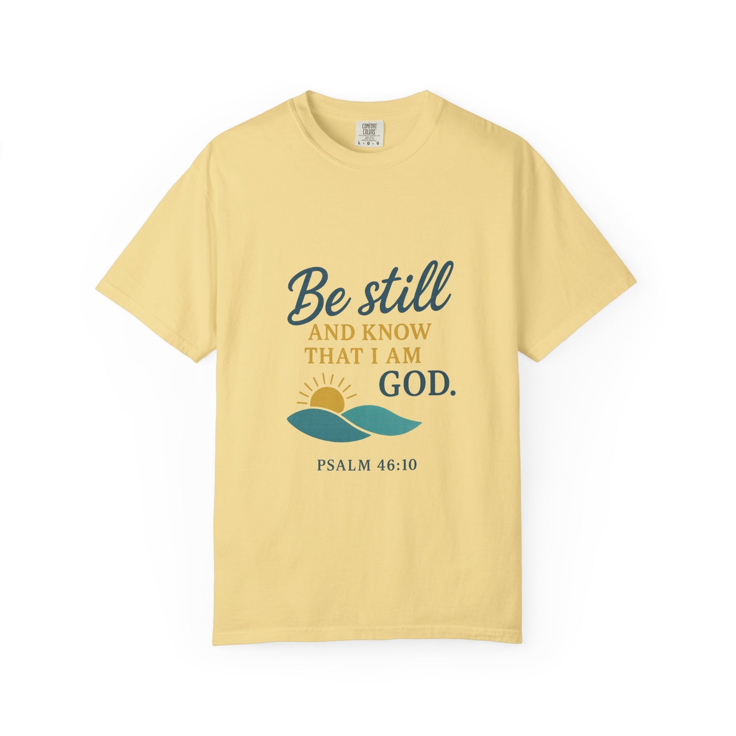 Be Still Psalm 46:10 T-Shirt — Christian Faith Graphic Tee