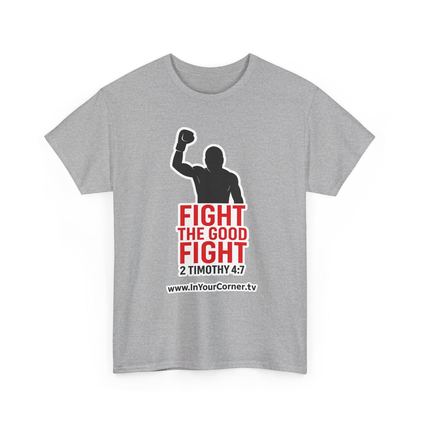 T-Shirt — "Fight the Good Fight" 2 Timothy 4:7 Inspirational Boxing Faith Tee
