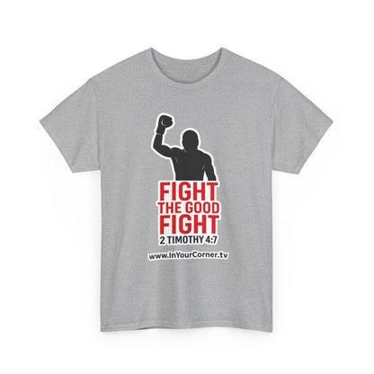 T-Shirt — "Fight the Good Fight" 2 Timothy 4:7 Inspirational Boxing Faith Tee