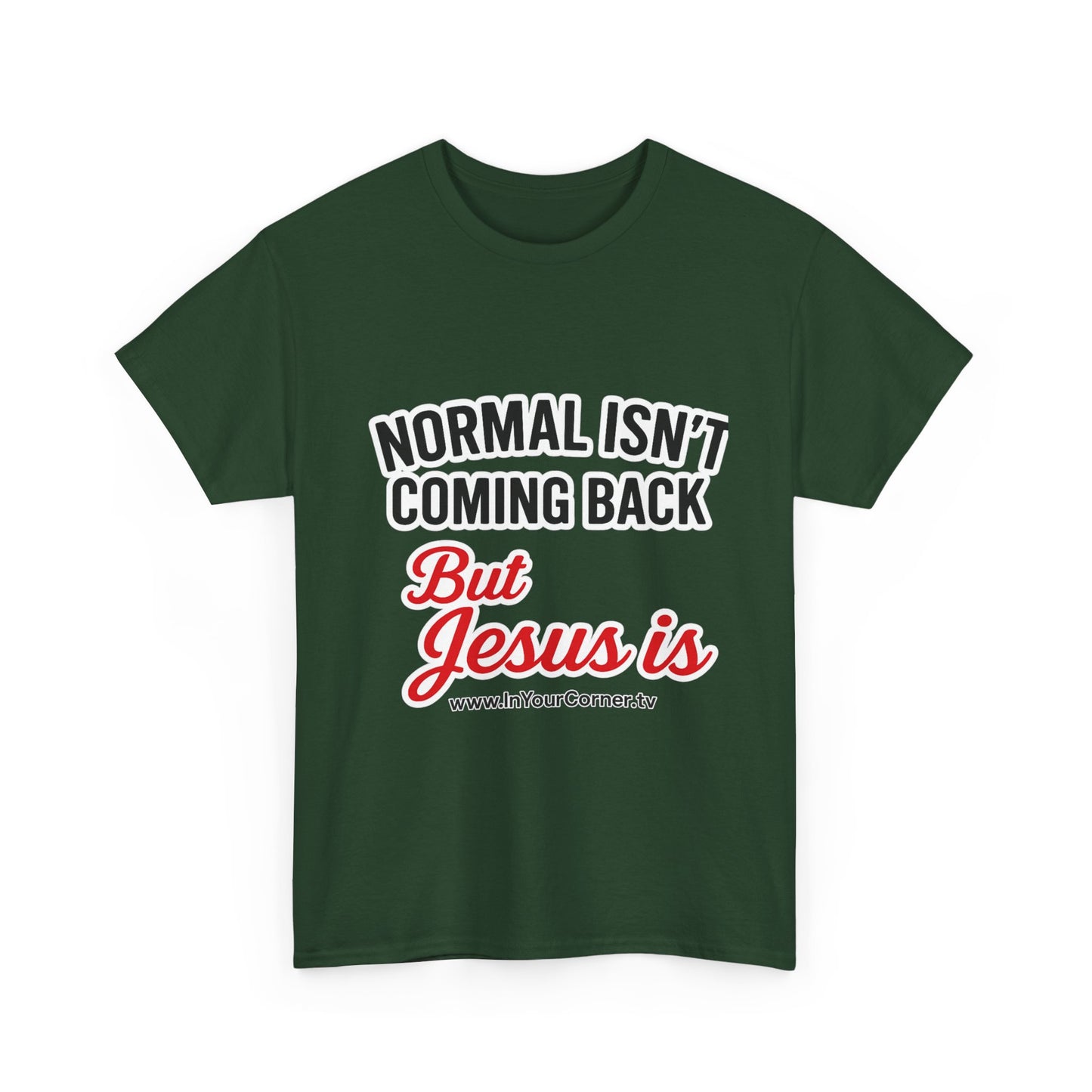 Jesus Is Coming T-Shirt — “Normal Isn't Coming Back” Christian Faith Tee