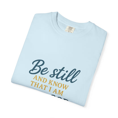 Be Still Psalm 46:10 T-Shirt — Christian Faith Graphic Tee