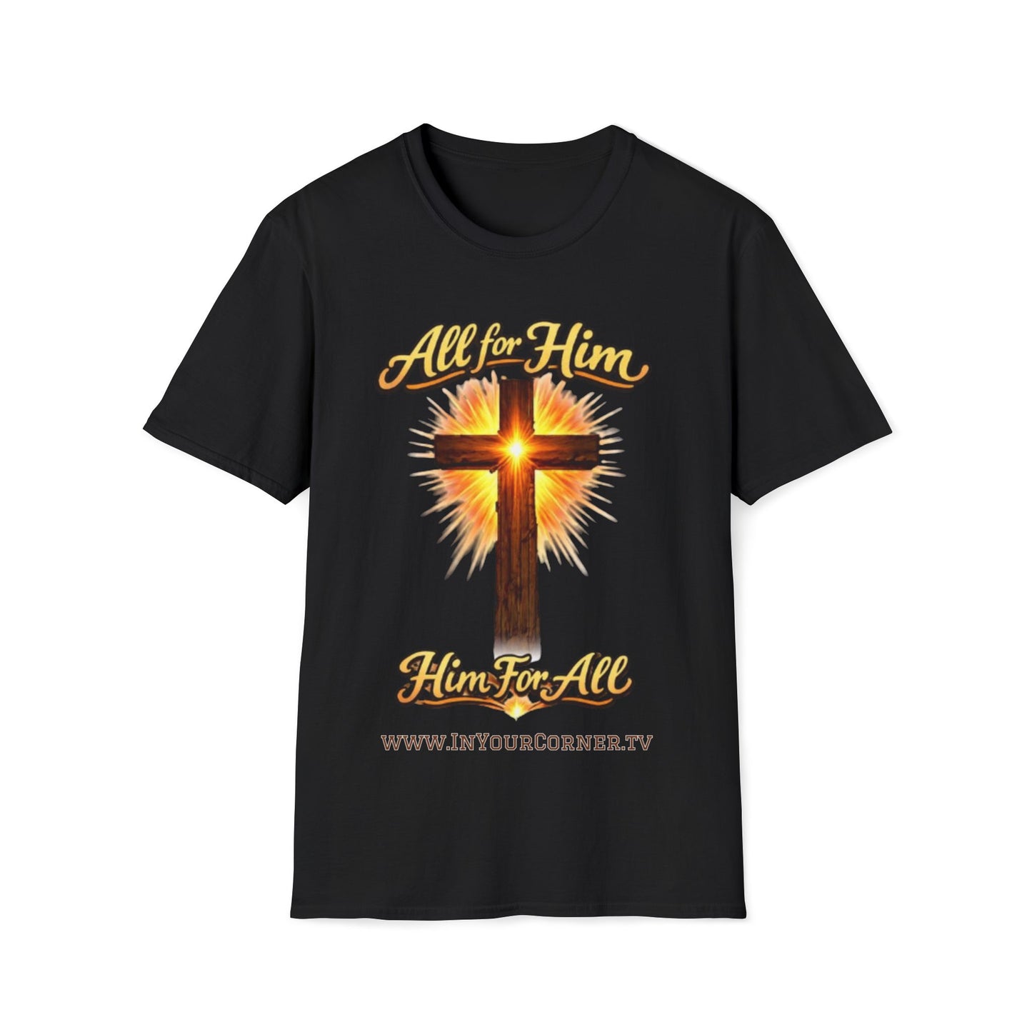 Christian Cross T-Shirt — "All For Him, Him For All" Faith Graphic Tee
