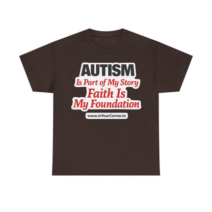 Autism Is Part of My Story Faith Is My Foundation T‑Shirt