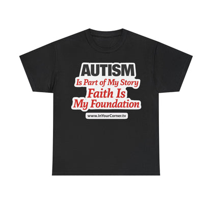 Autism Is Part of My Story Faith Is My Foundation T‑Shirt