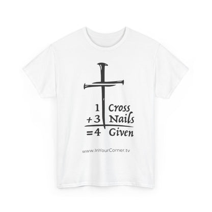 Powerful Faith Tee — “1 Cross + 3 Nails = Forgiven” Christian T-Shirt