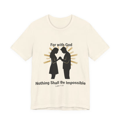 “With God Nothing Is Impossible” T-Shirt