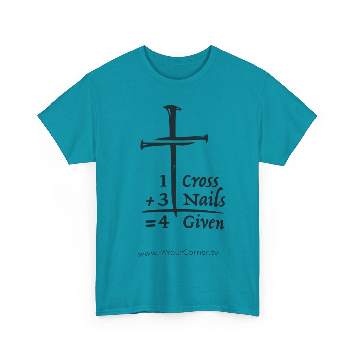 Powerful Faith Tee — “1 Cross + 3 Nails = Forgiven” Christian T-Shirt