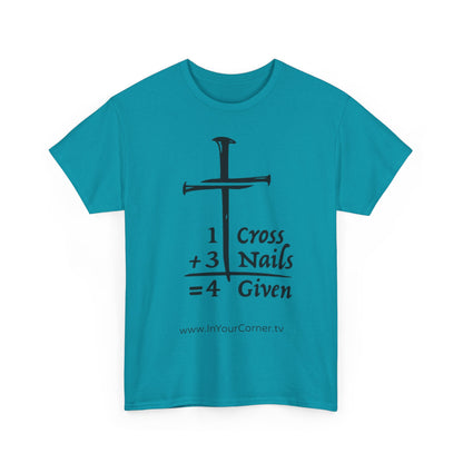 Powerful Faith Tee — “1 Cross + 3 Nails = Forgiven” Christian T-Shirt
