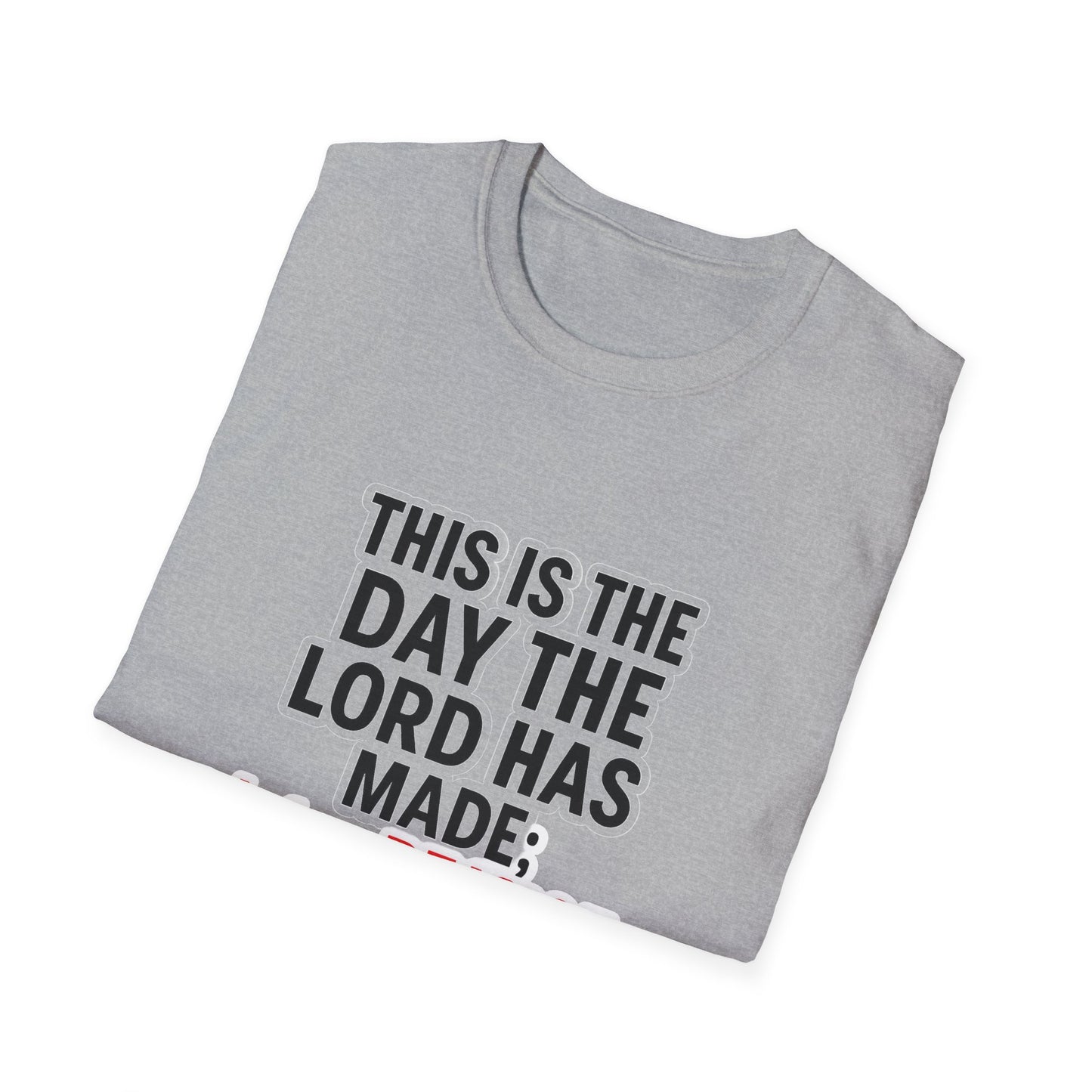 Christian T-Shirt — "This Is The Day" Psalm 118:24 Inspirational Tee