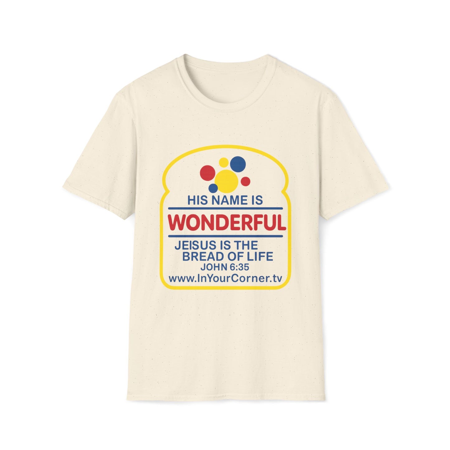 His Name Is Wonderful Christian T-Shirt — "Jesus is the Bread of Life" Scripture Tee