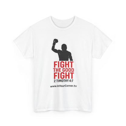 T-Shirt — "Fight the Good Fight" 2 Timothy 4:7 Inspirational Boxing Faith Tee
