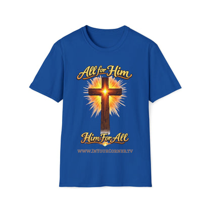 Christian Cross T-Shirt — "All For Him, Him For All" Faith Graphic Tee